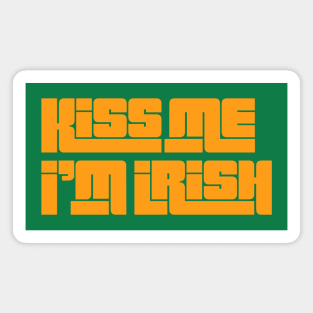 Funny Ireland Sayings - Kiss Me I’m Irish Magnet